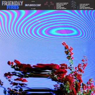 Friendly Fires Inflorescent cover artwork