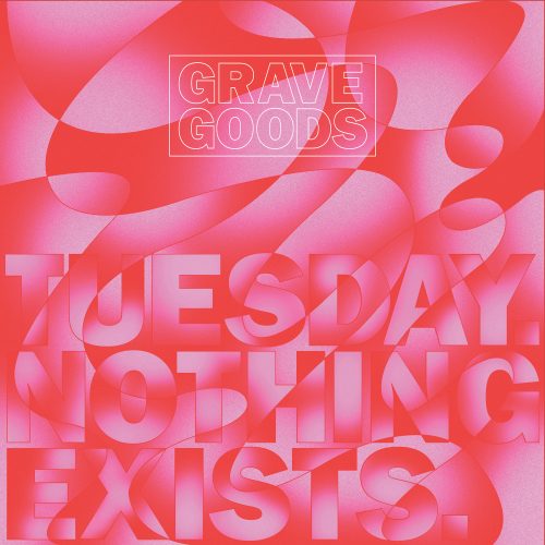 Grave Goods Tuesday. Nothing Exists artwork