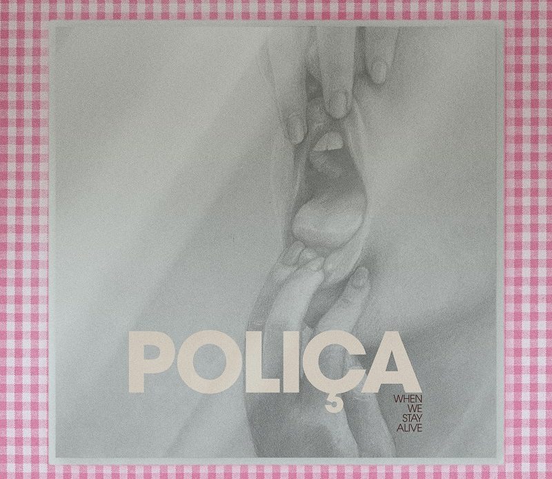 Polica When we stay alive album artwork