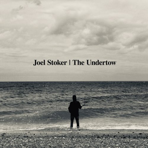 Joel Stoker the Undertow