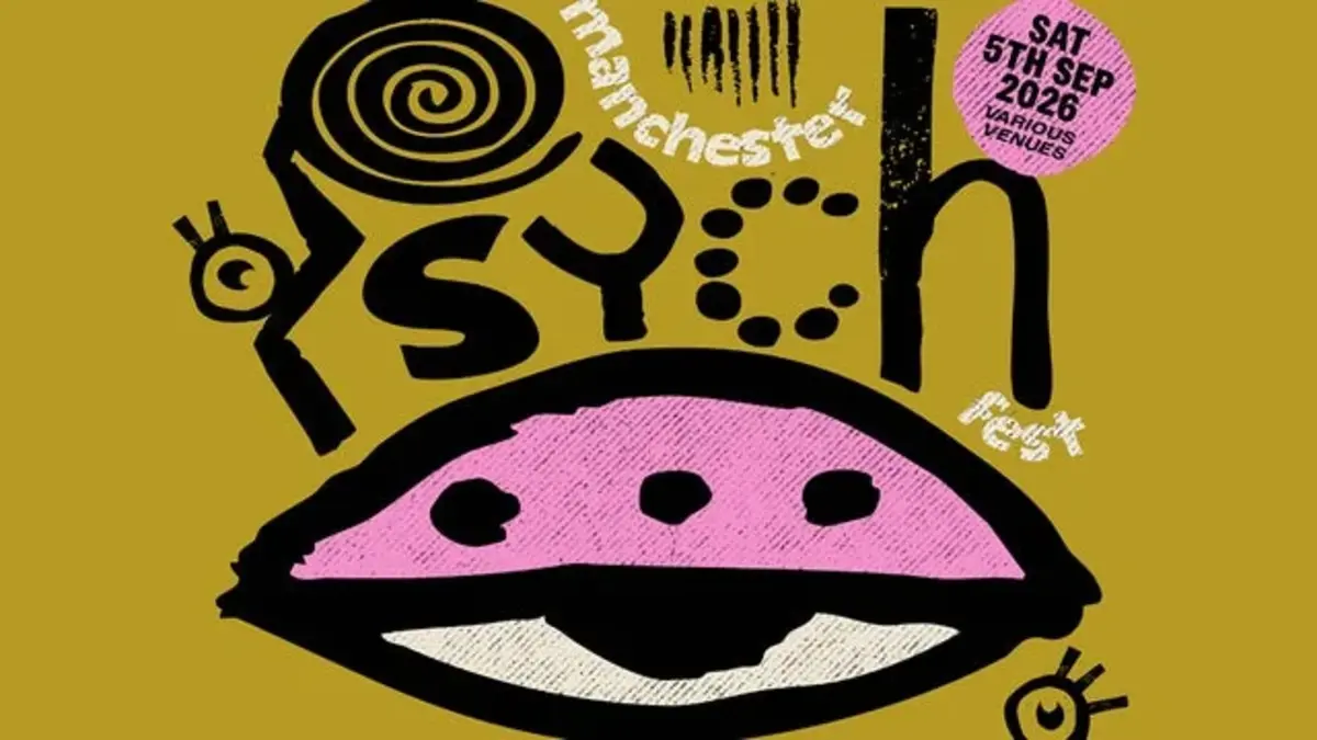 Ones to Watch: Manchester Psych Fest 2026